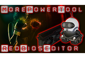 RedBIOSEditor (RBE) 1.0.8 / MorePowerTool (MPT) 1.3.19 / MoreClockTool (MCT) 1.1.10